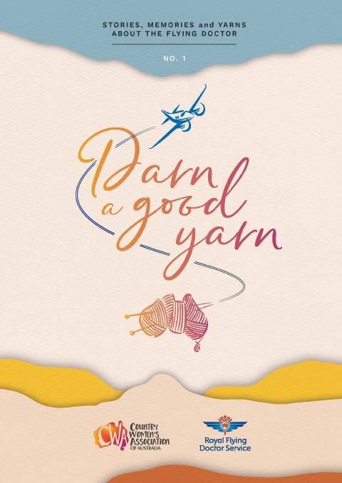 The front cover of the Country Women's Association of Australia and Royal Flying Doctor Service of Australia book 'Darn a good yarn'.