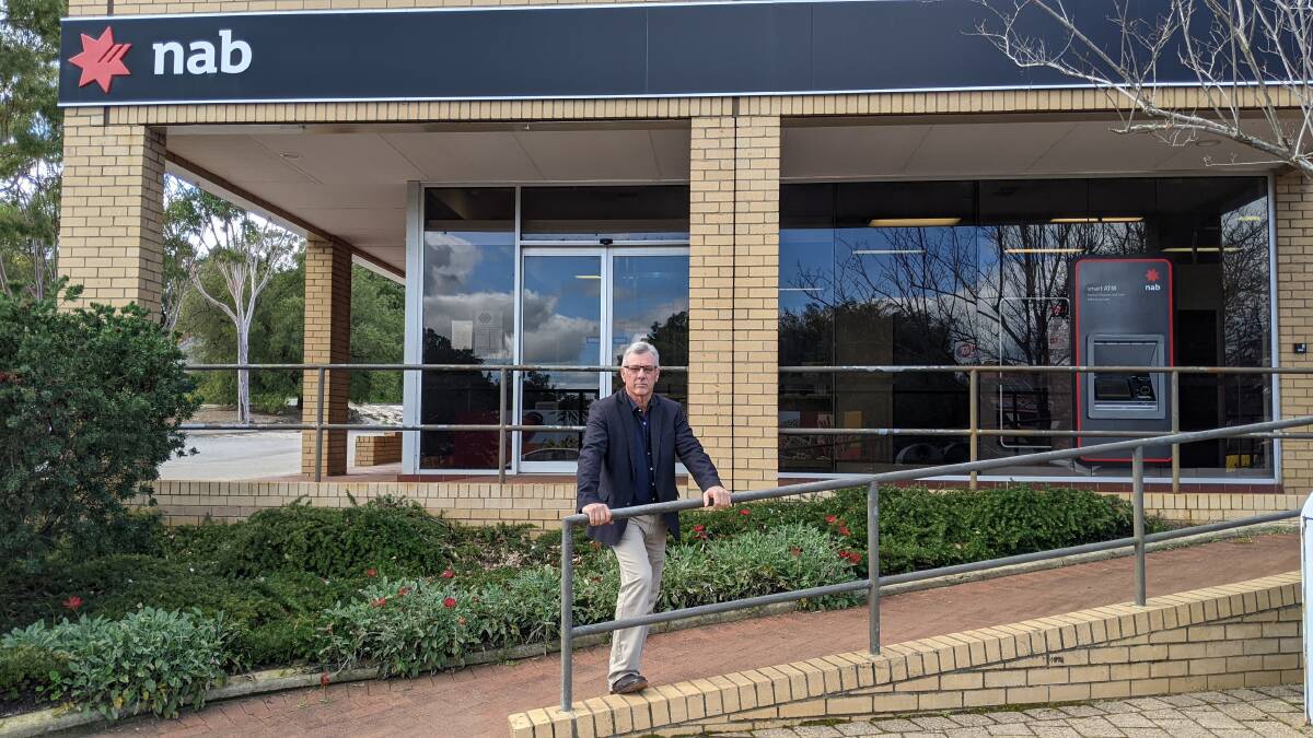 Shire of Waroona president Mike Walmsley is disappointed with NABs decision to close the towns only bank.